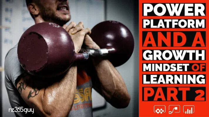 Power Platform and Growth Mindset of Learning – Part 2