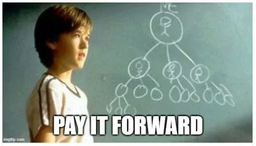The Ripple Effect of Paying It Forward