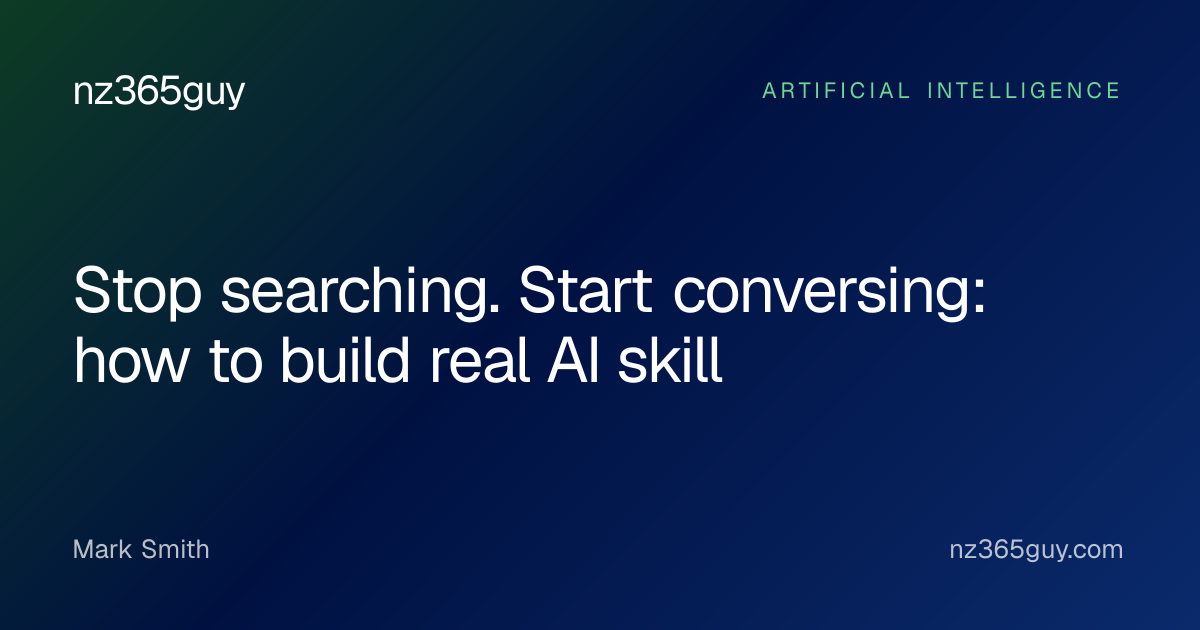 Stop searching. Start conversing: how to build real AI skill