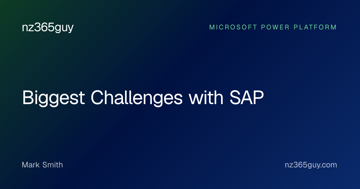 Biggest Challenges with SAP — nz365guy