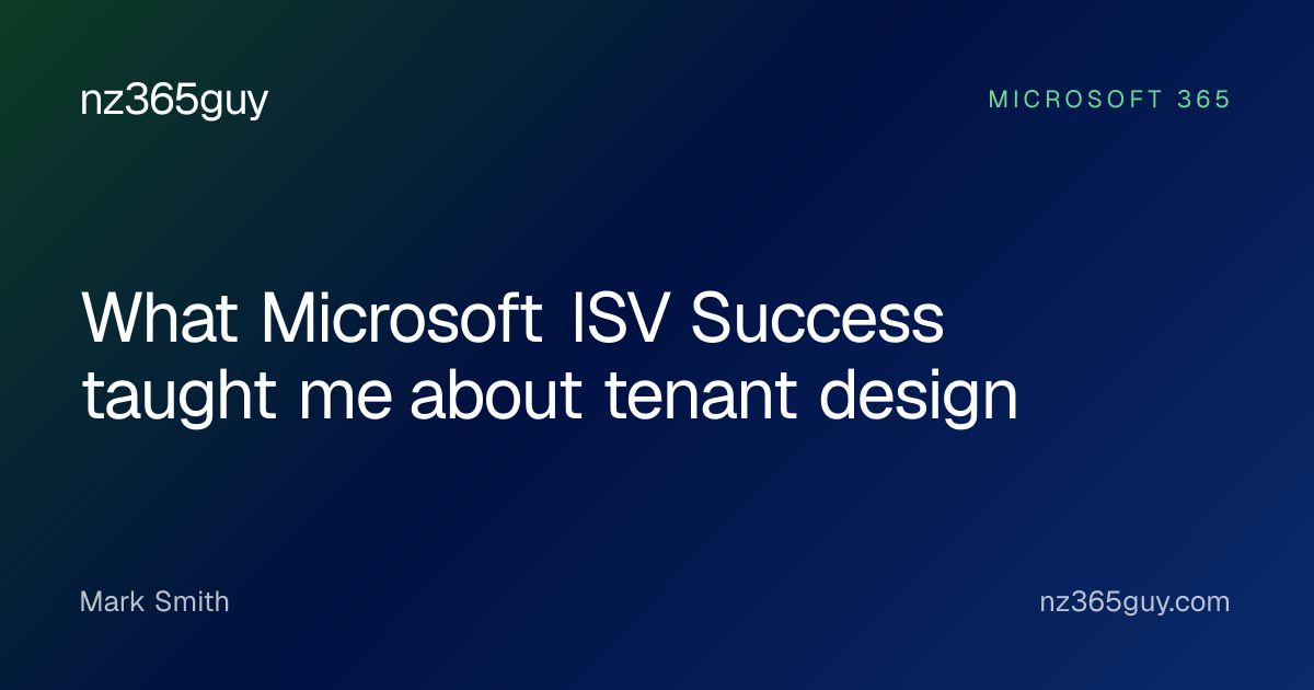 What Microsoft ISV Success taught me about tenant design