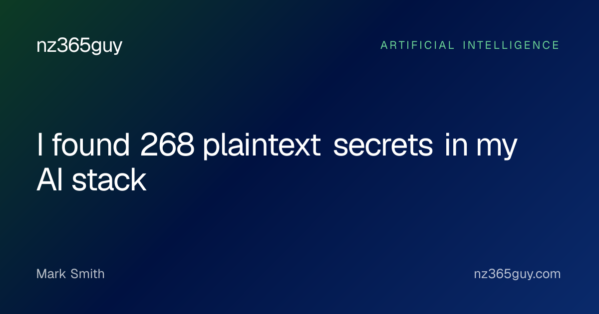 I found 268 plaintext secrets in my AI stack