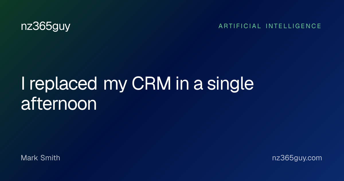 I replaced my CRM in a single afternoon