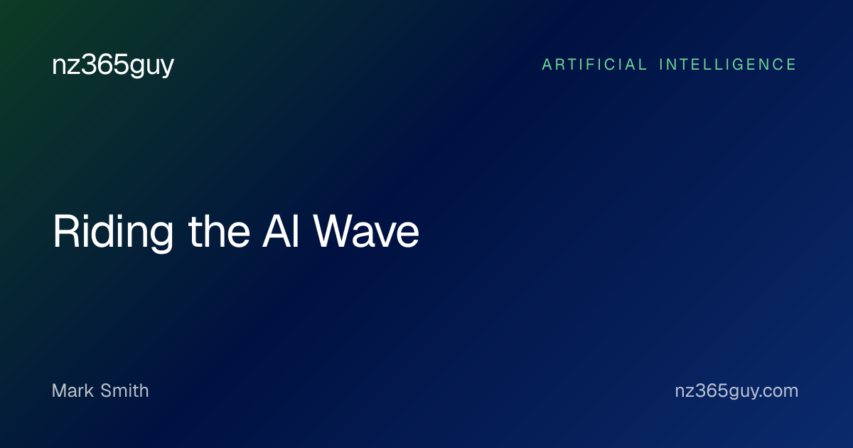 Riding the AI Wave — nz365guy