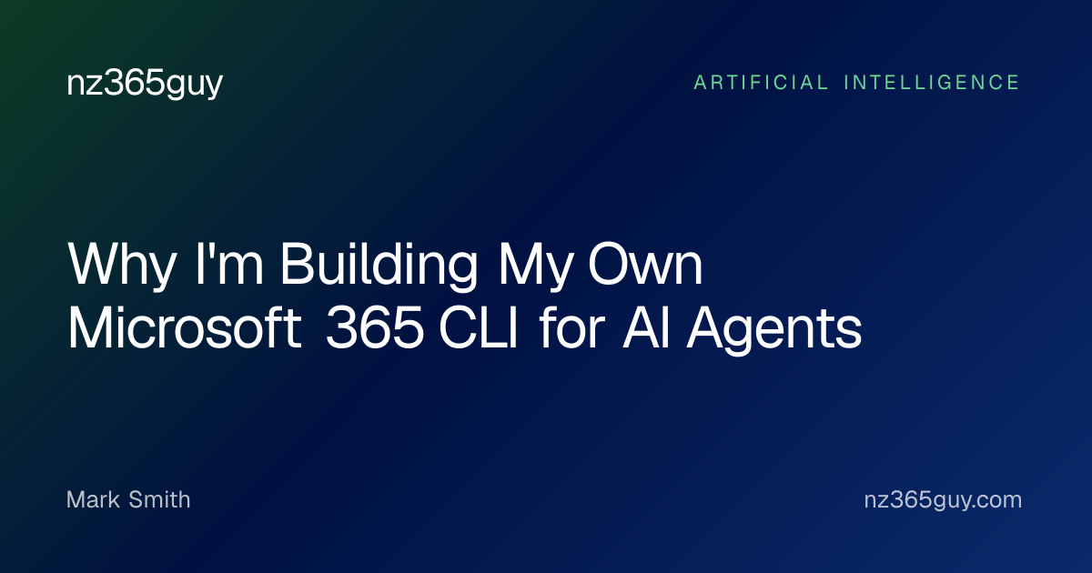 Why I'm Building My Own Microsoft 365 CLI for AI Agents